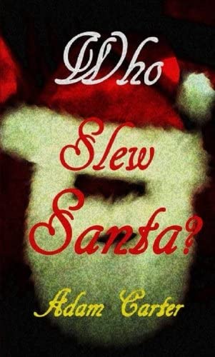 Who Slew Santa?