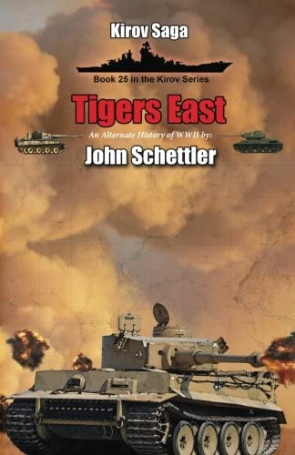 Tigers East (Kirov Series) (Volume 25)