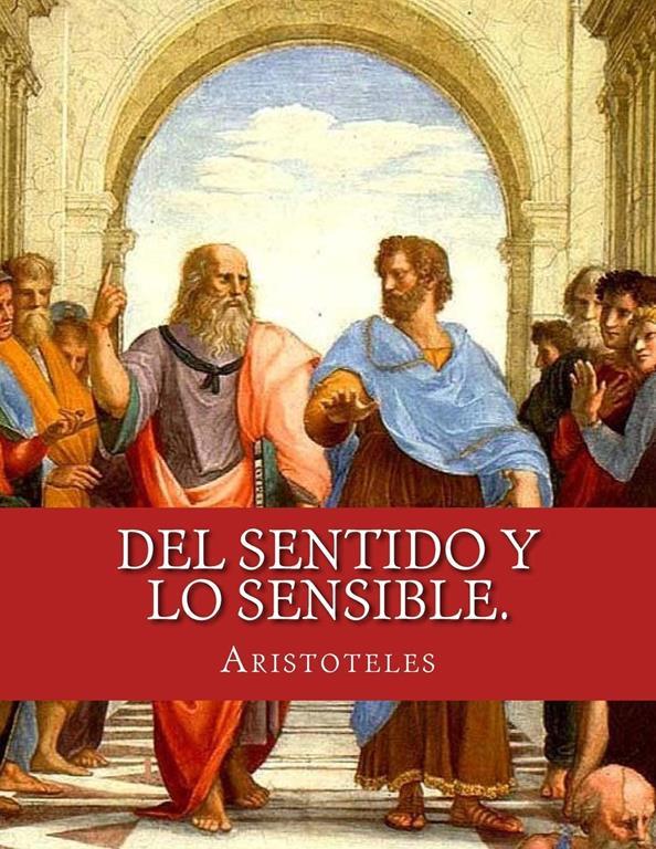 Del Sentido y lo Sensible.: De la Memoria y el Recuerdo (Spanish Edition)