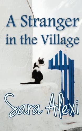 A Stranger in the Village (The Greek Village Collection) (Volume 18)