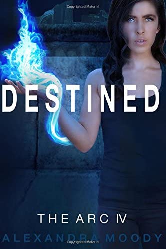 Destined (The ARC) (Volume 4)