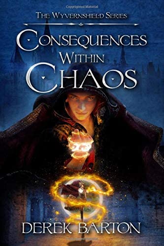 Consequences Within Chaos (The Wyvernshield Series)