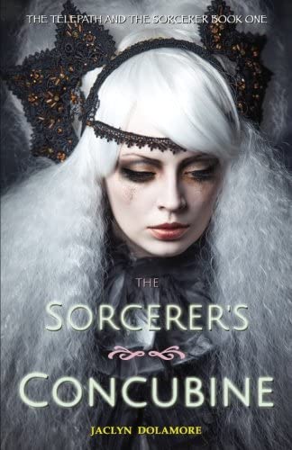 The Sorcerer's Concubine (The Telepath and the Sorcerer) (Volume 1)