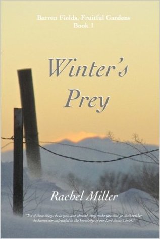 Winter's Prey (Barren Fields, Fruitful Gardens) (Volume 1)