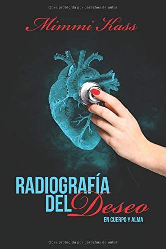 Radiograf&iacute;a del deseo (En cuerpo y alma) (Spanish Edition)