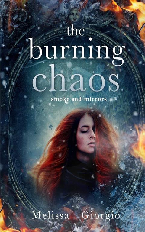 The Burning Chaos (Smoke and Mirrors) (Volume 2)