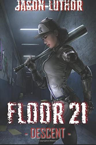 FLOOR 21: Descent (The Tower Legacy) (Volume 2)