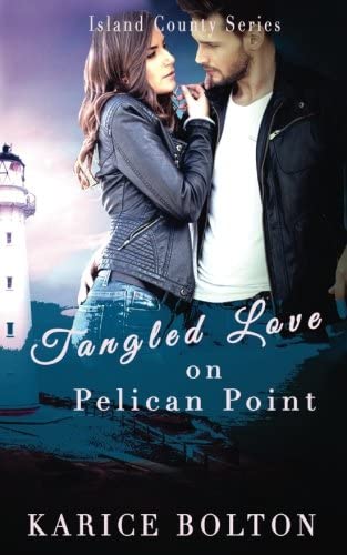 Tangled Love on Pelican Point (Island County Series) (Volume 3)