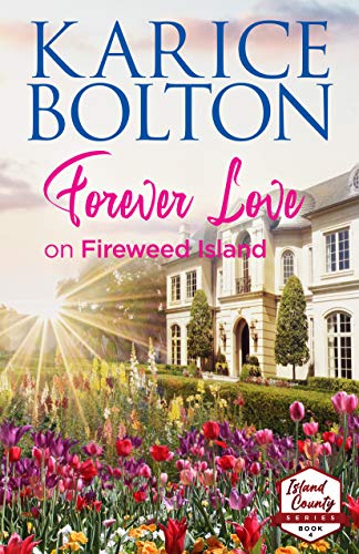 Forever Love on Fireweed Island (Island County) (Volume 4)