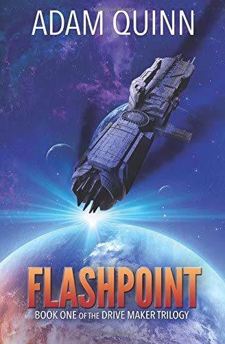 Flashpoint (Book One of the Drive Maker Trilogy) (Volume 1)