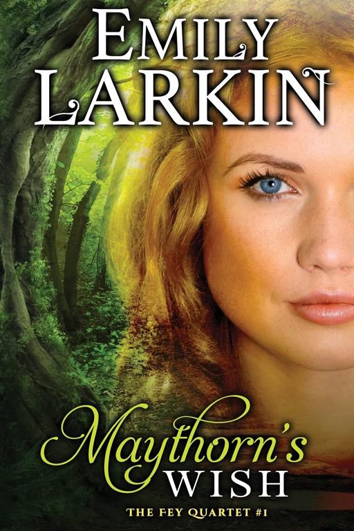 Maythorn's Wish (The Fey Quartet)