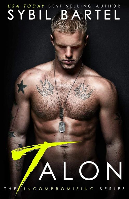 Talon (The Uncompromising Series) (Volume 1)