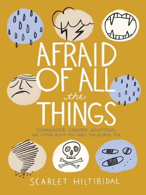 Afraid of All the Things