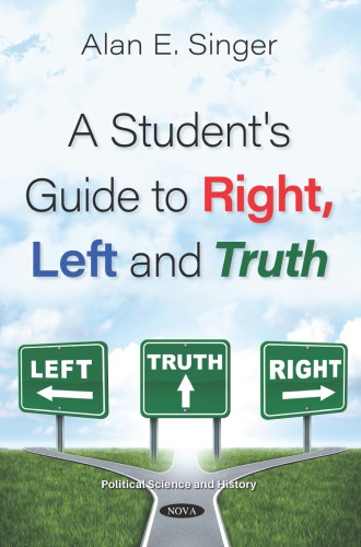 A Student's Guide to Right, Left and Truth