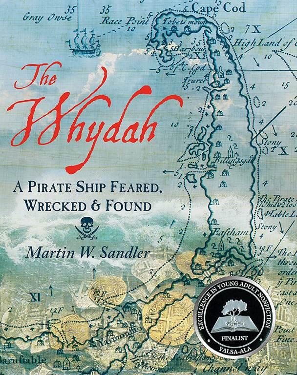 The Whydah: A Pirate Ship Feared, Wrecked, and Found