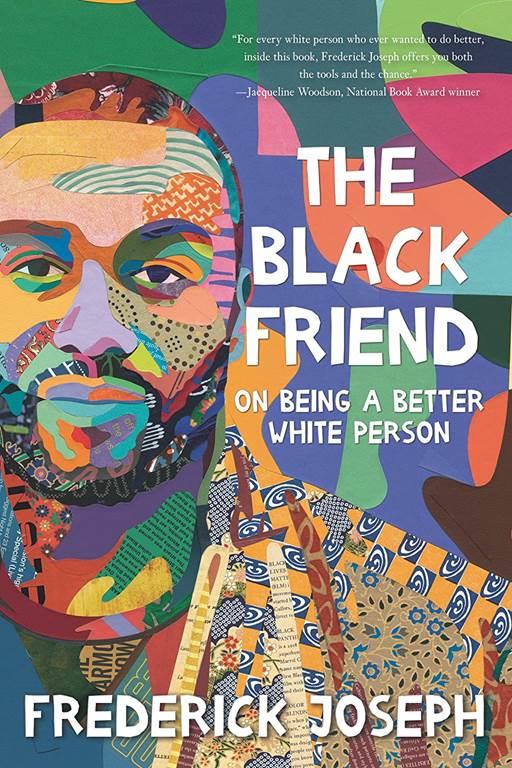 The Black Friend: On Being a Better White Person