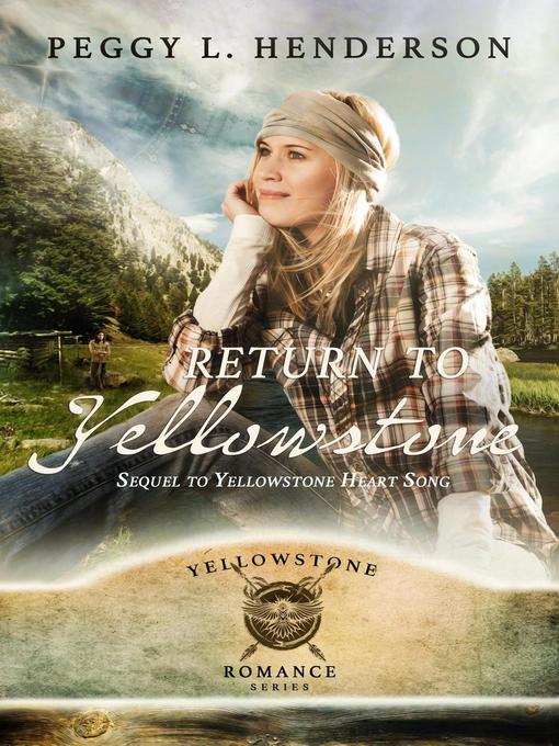 Return to Yellowstone--Sequel to Yellowstone Heart Song