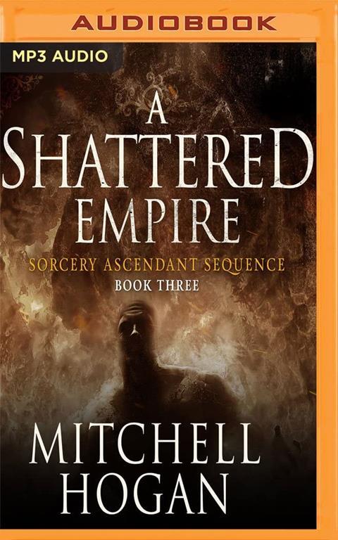 Shattered Empire, A (The Sorcery Ascendant Sequence)