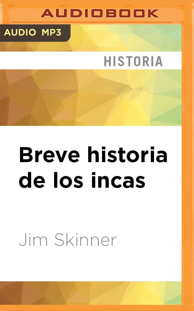 Breve historia de los incas (Spanish Edition)