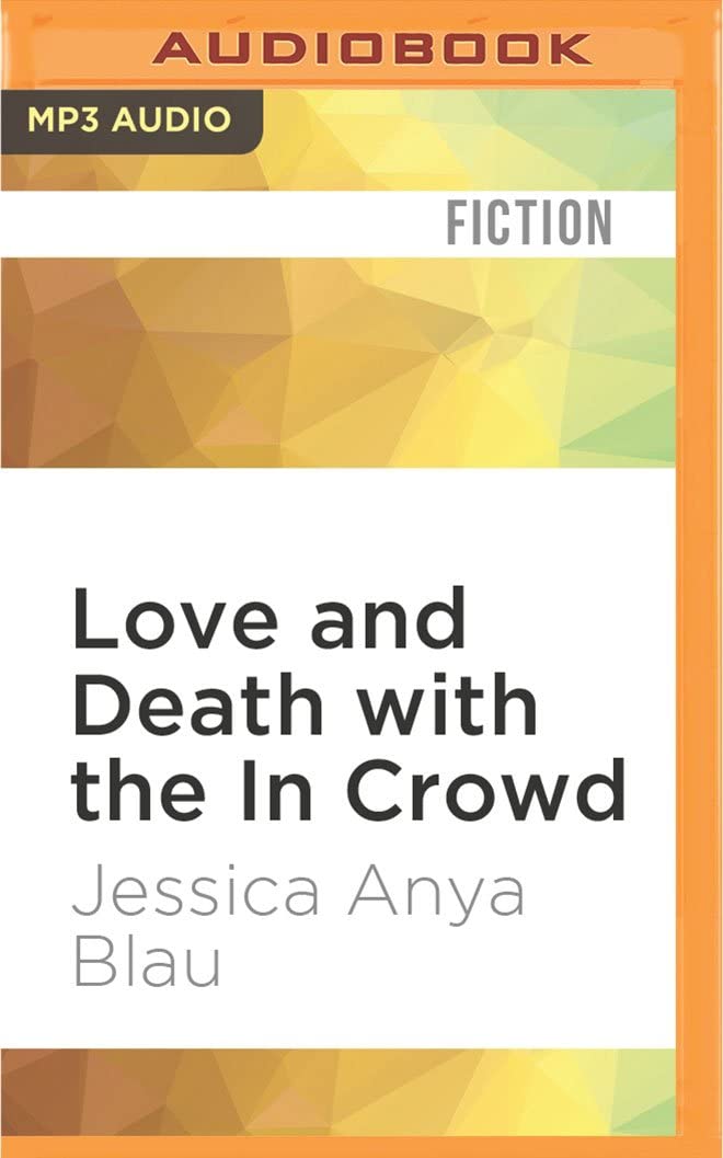 Love and Death with the In Crowd