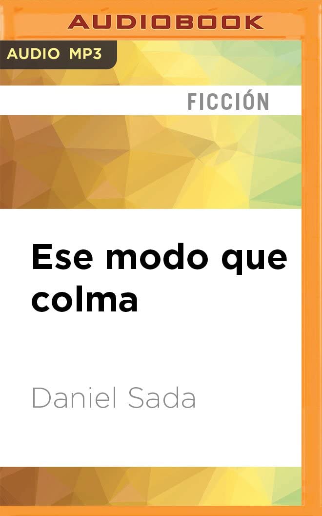 Ese modo que colma (Spanish Edition)