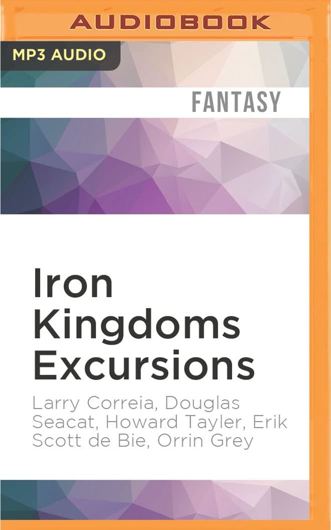 Iron Kingdoms Excursions: Season One Collection