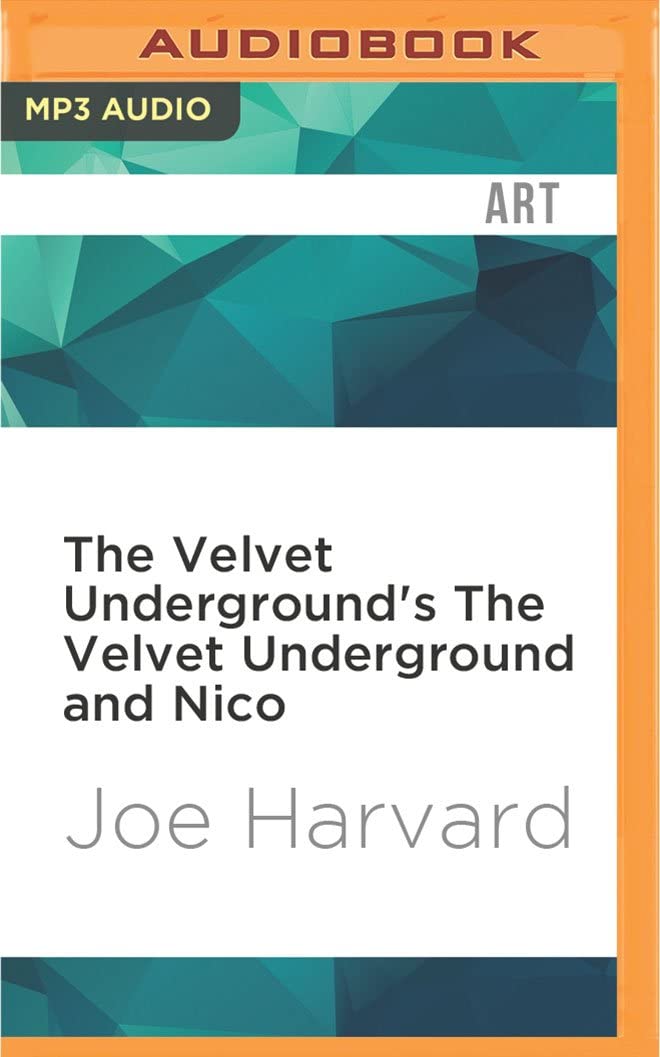 Velvet Underground's The Velvet Underground and Nico, The (33 1/3 Series)