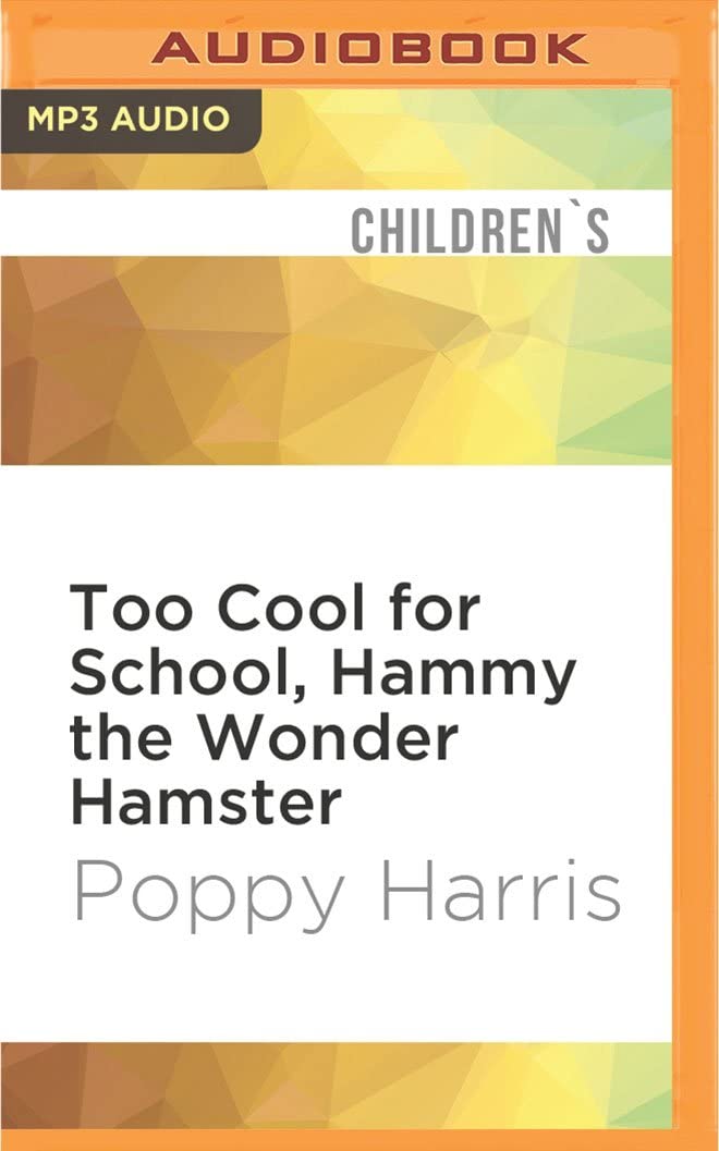 Too Cool for School, Hammy the Wonder Hamster