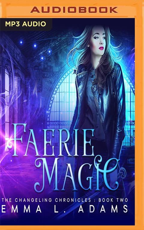 Faerie Magic (The Changeling Chronicles)