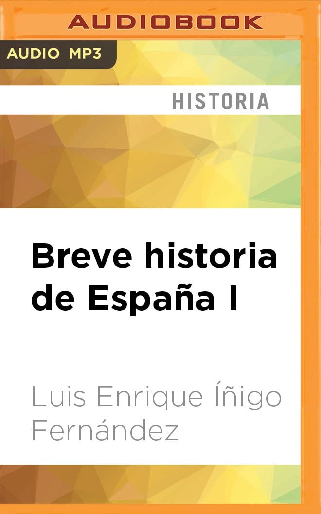 Breve historia de Espa&ntilde;a I (Spanish Edition)