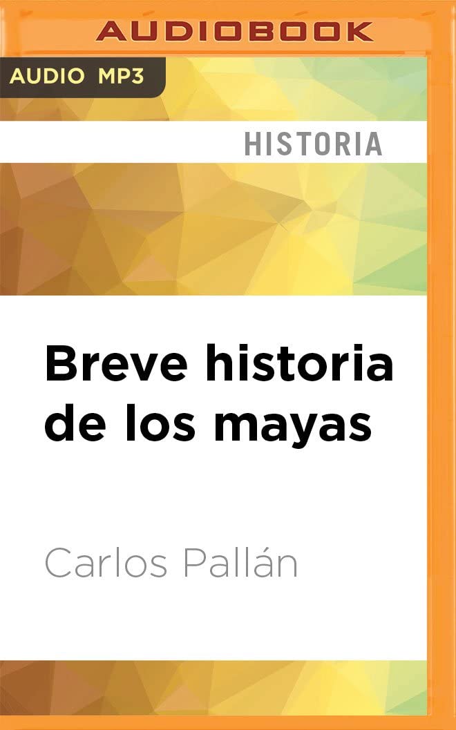 Breve historia de los mayas (Spanish Edition)