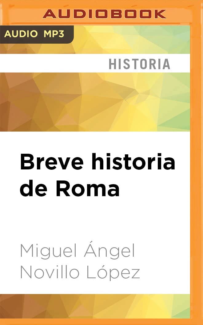 Breve historia de Roma (Spanish Edition)