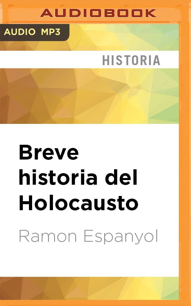 Breve historia del Holocausto (Spanish Edition)
