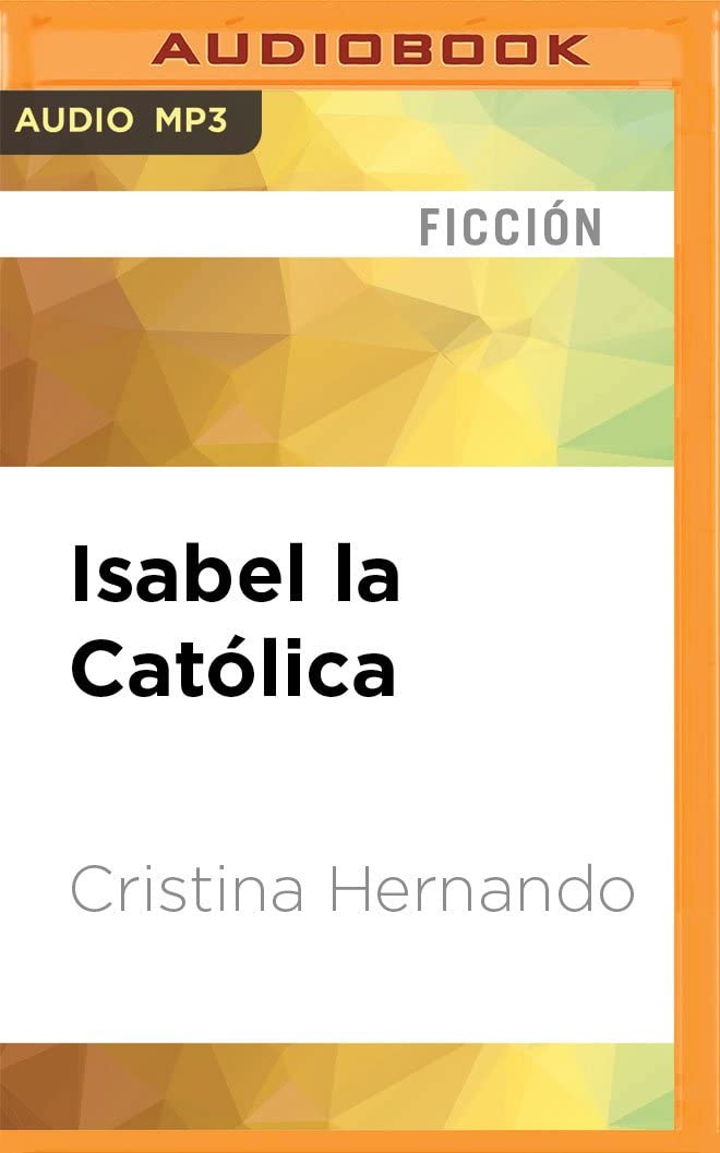 Isabel la Cat&oacute;lica (Spanish Edition)