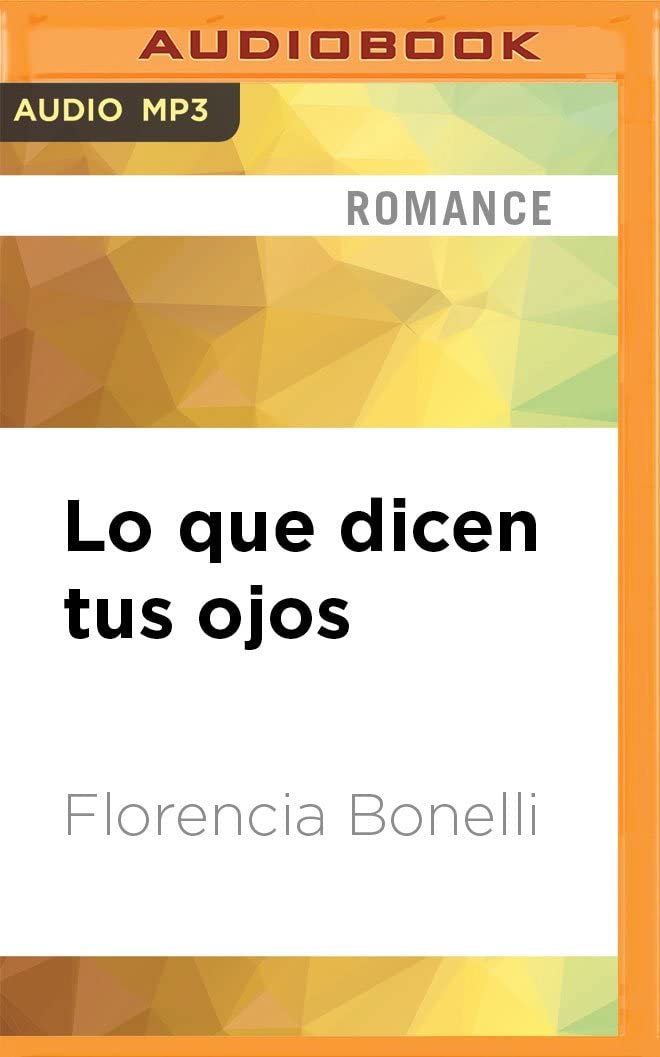 Lo que dicen tus ojos (Spanish Edition)