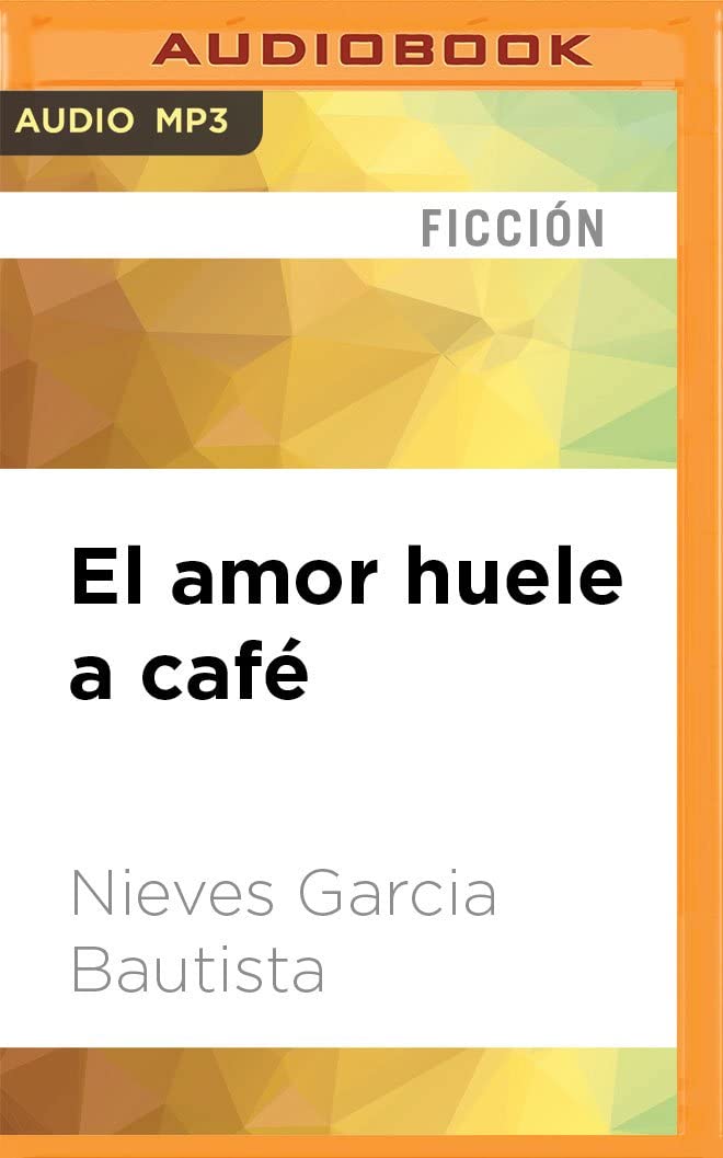 El amor huele a caf&eacute; (Spanish Edition)