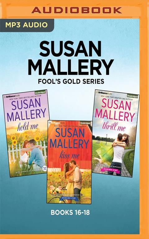 Susan Mallery Fool's Gold Series: Books 16-18: Hold Me, Kiss Me, Thrill Me