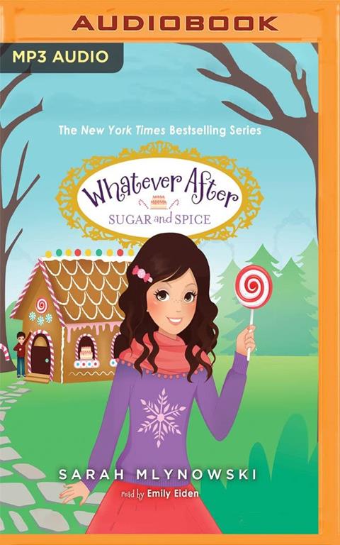 Whatever After, Book 10: Sugar and Spice