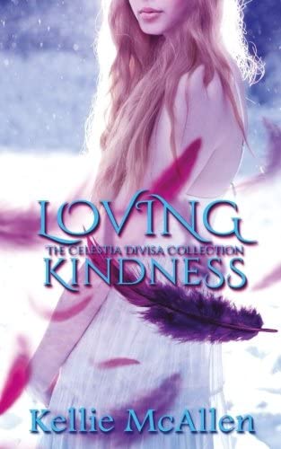 Loving Kindness (Paranormal Angel Romance Series) (The Celestia Divisa Collection) (Volume 2)