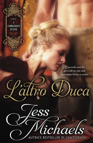 L'altro Duca (I FAMIGERATI FLYNN) (Volume 1) (Italian Edition)