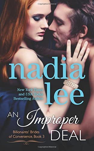 An Improper Deal (Elliot &amp; Annabelle #1) (Billionaires' Brides of Convenience) (Volume 3)