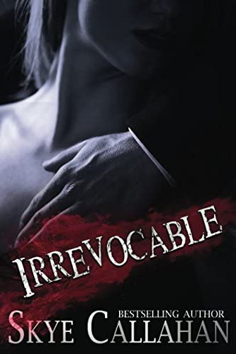 Irrevocable (Serpentine) (Volume 1)