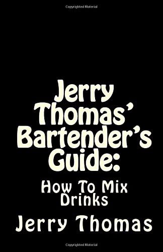 Jerry Thomas' Bartender's Guide: How To Mix Drinks