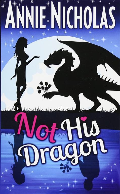 Not His Dragon (Not This Series)