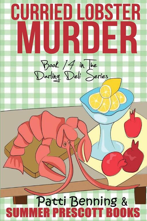 Curried Lobster Murder: Book 14 in The Darling Deli Series (Volume 14)