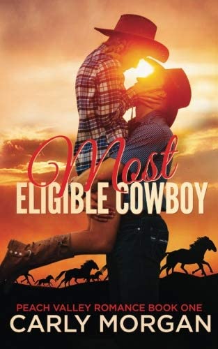 Peach Valley Romance 1: Most Eligible Cowboy