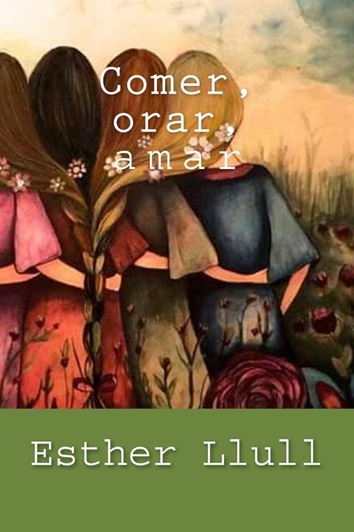 Comer, orar, amar (Spanish Edition)