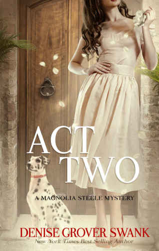 Act Two: Magnolia Steele Mystery #2 (Volume 2)