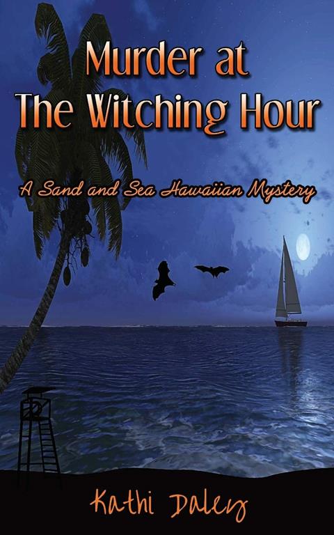 Murder at the Witching Hour (Sand and Sea Hawaiian Mystery) (Volume 3)