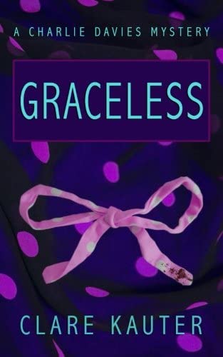 Graceless (The Charlie Davies Mysteries) (Volume 3)